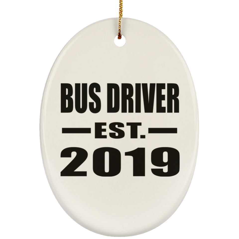 Bus Driver Established EST. 2019 - Oval Ornament