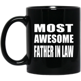 Most Awesome Father In Law - 11 Oz Coffee Mug Black