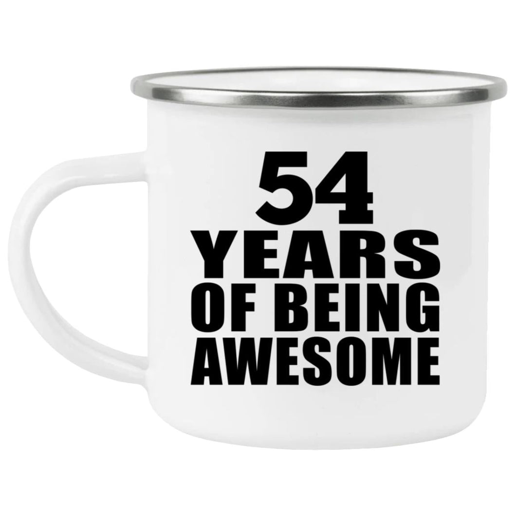 54th Birthday 54 Years Of Being Awesome - 12oz Camping Mug