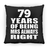 79th Anniversary 79 Years of Being Mrs Always Right - Throw Pillow Black