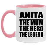 Anita The Mum The Hero The Legend - 11oz Accent Mug Pink