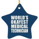 World's Okayest Medical Technician - Star Ornament