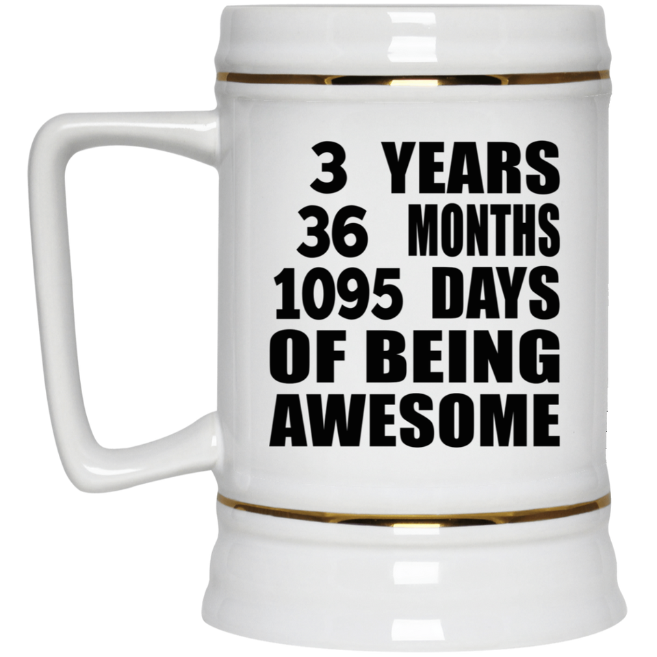 3rd Birthday 3 Years 36 Months 1095 Days Of Awesome - Beer Stein