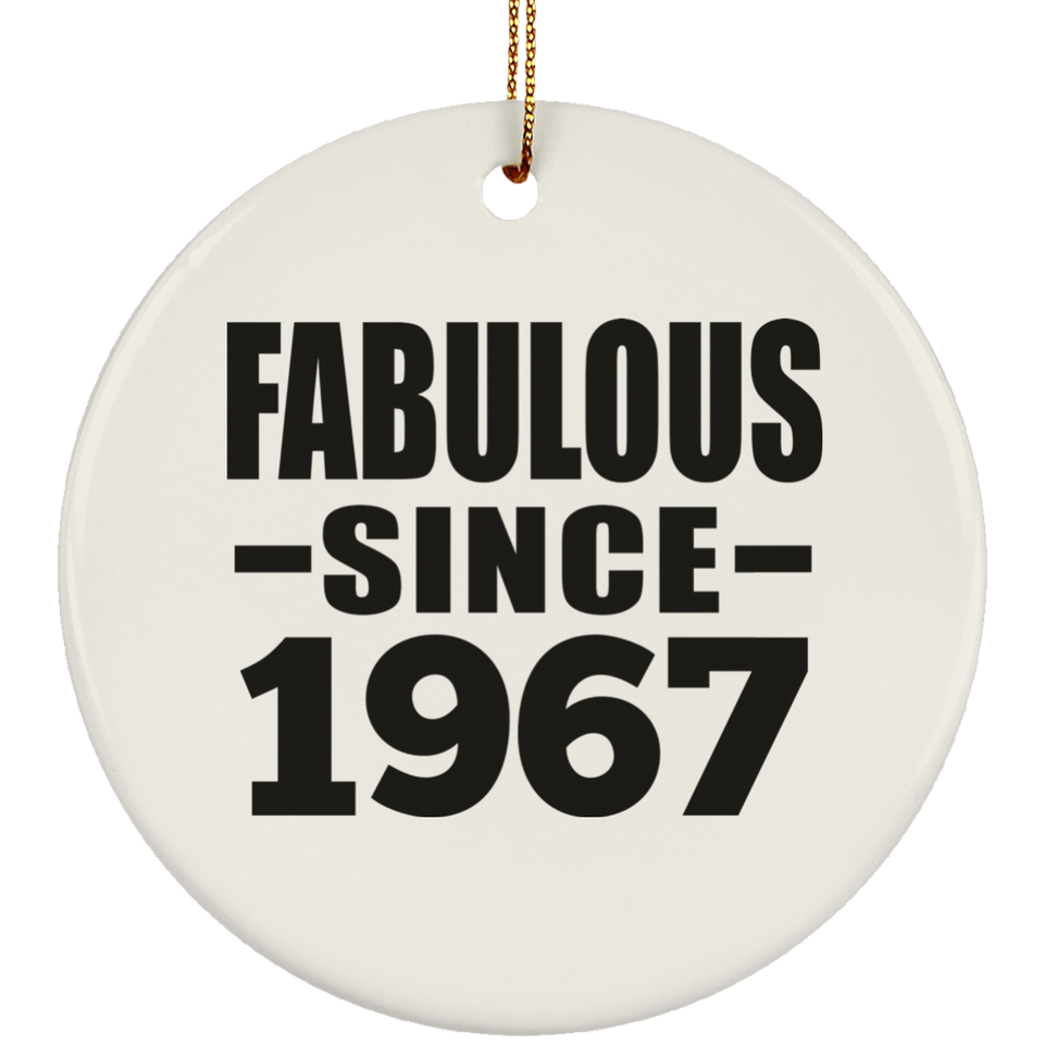 57th Birthday Fabulous Since 1967 - Circle Ornament