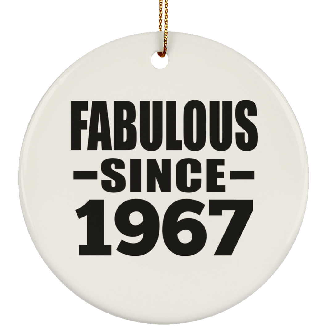 57th Birthday Fabulous Since 1967 - Circle Ornament