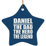 Daniel The Dad The Hero The Legend - Star Ornament