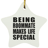 Being Roommate Makes Life Special - Star Ornament