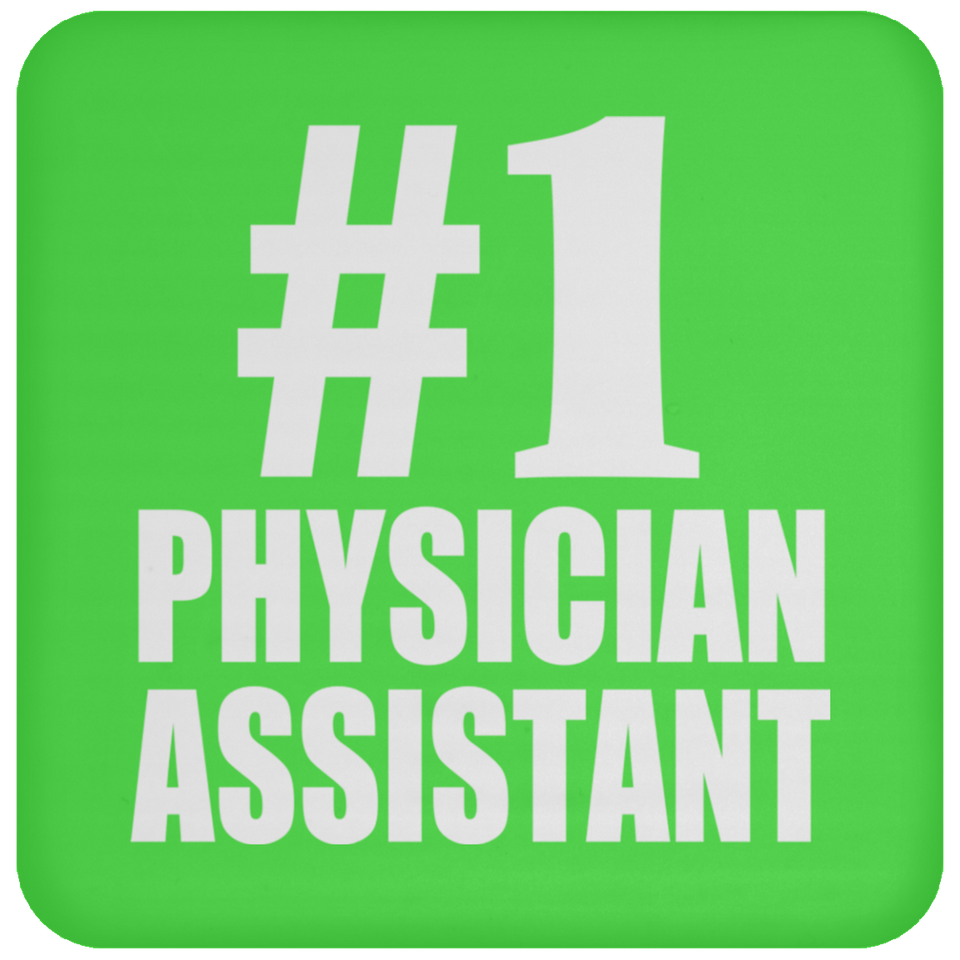 Number One #1 Physician Assistant - Drink Coaster