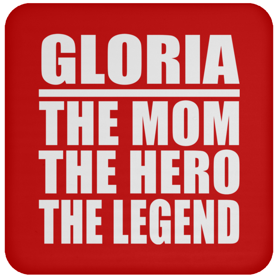 Gloria The Mom The Hero The Legend - Drink Coaster