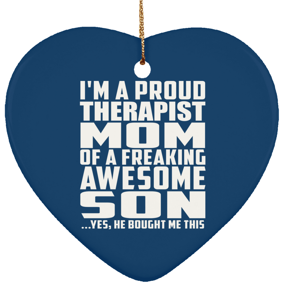 Proud Therapist Mom Of Awesome Son - Heart Ornament