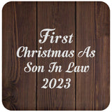 First Christmas As Son In Law 2023 - Drink Coaster D