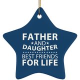 Father and Daughter, Best Friends For Life - Star Ornament