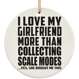 I Love My Girlfriend More Than Collecting Scale Modes - Circle Ornament
