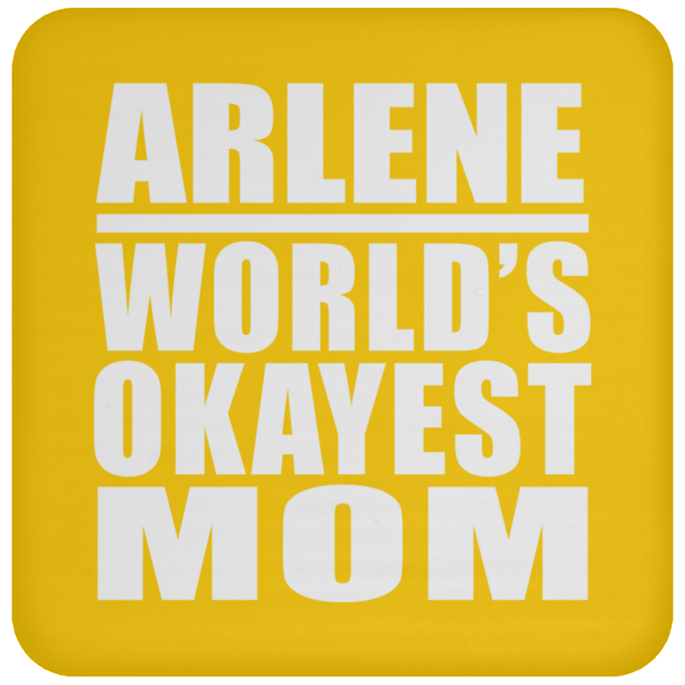 Arlene World's Okayest Mom - Drink Coaster