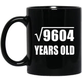 98th Birthday Square Root of 9604 Years Old - 11oz Coffee Mug Black
