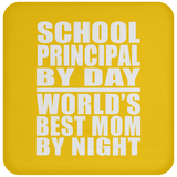 School Principal By Day World's Best Mom By Night - Drink Coaster