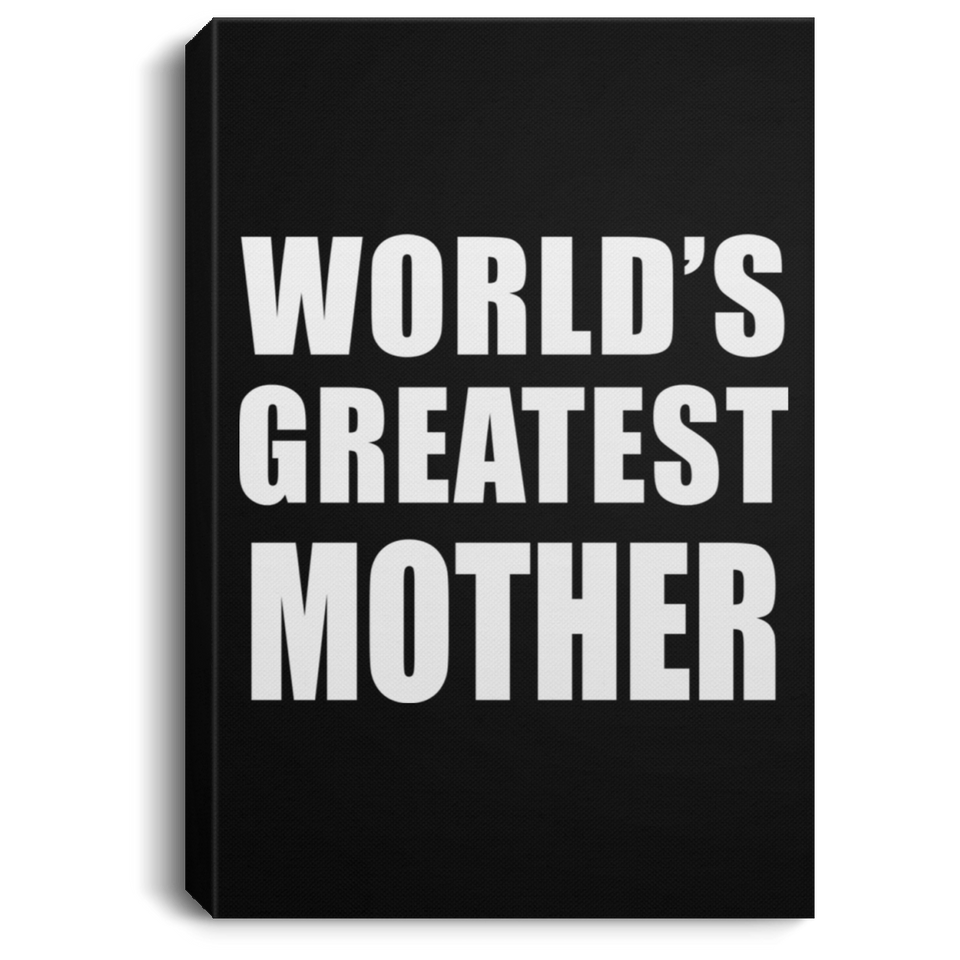World's Greatest Mother - Canvas Portrait