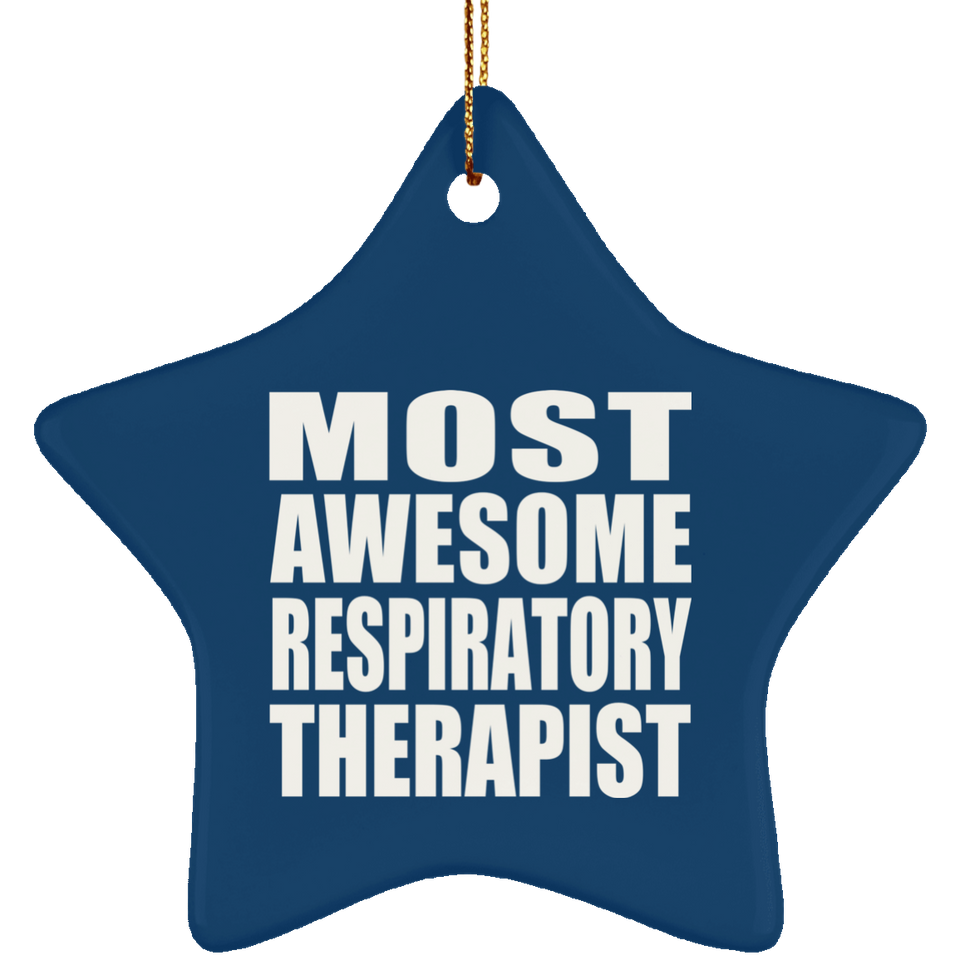 Most Awesome Respiratory Therapist - Star Ornament