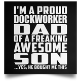 Proud Dockworker Dad Of Awesome Son - Poster Square