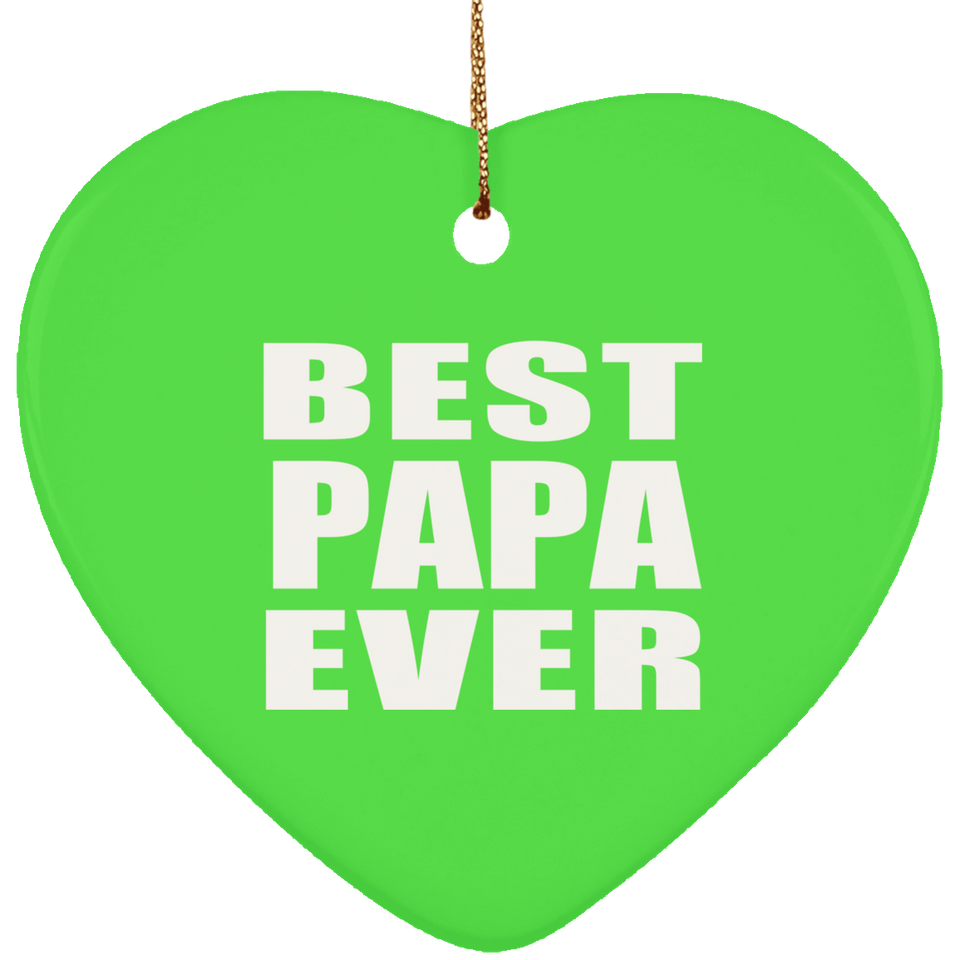 Best Papa Ever - Heart Ornament