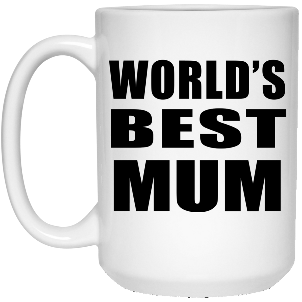 World's Best Mum - 15 Oz Coffee Mug