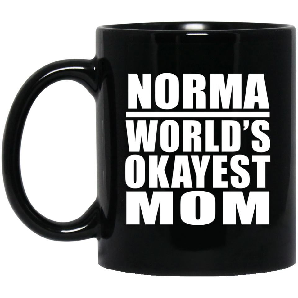 Norma World's Okayest Mom - 11 Oz Coffee Mug Black