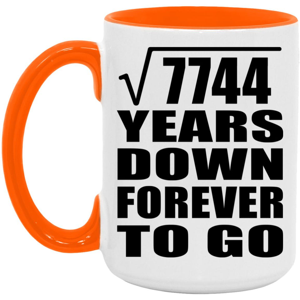 88th Anniversary Square Root of 7744 Years Down Forever To Go - 15oz Accent Mug Orange