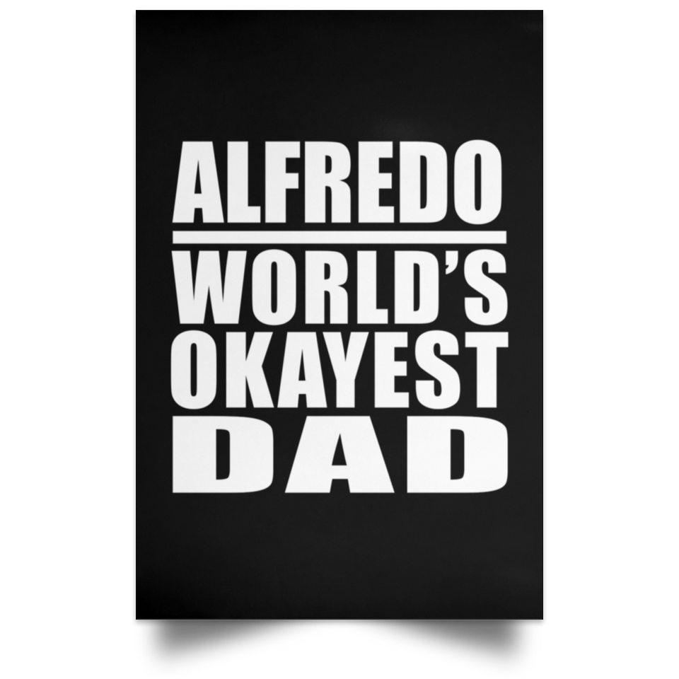Alfredo World's Okayest Dad - Poster Portrait