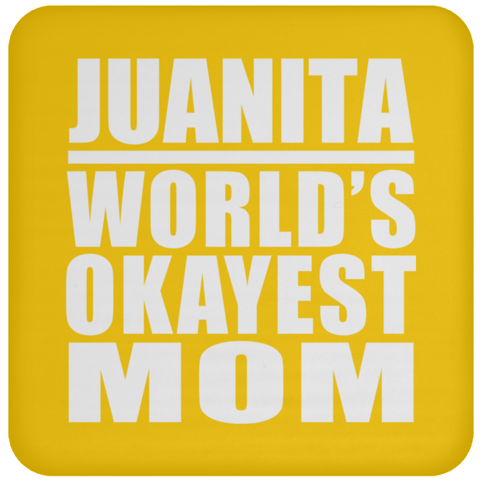 Juanita World's Okayest Mom - Drink Coaster