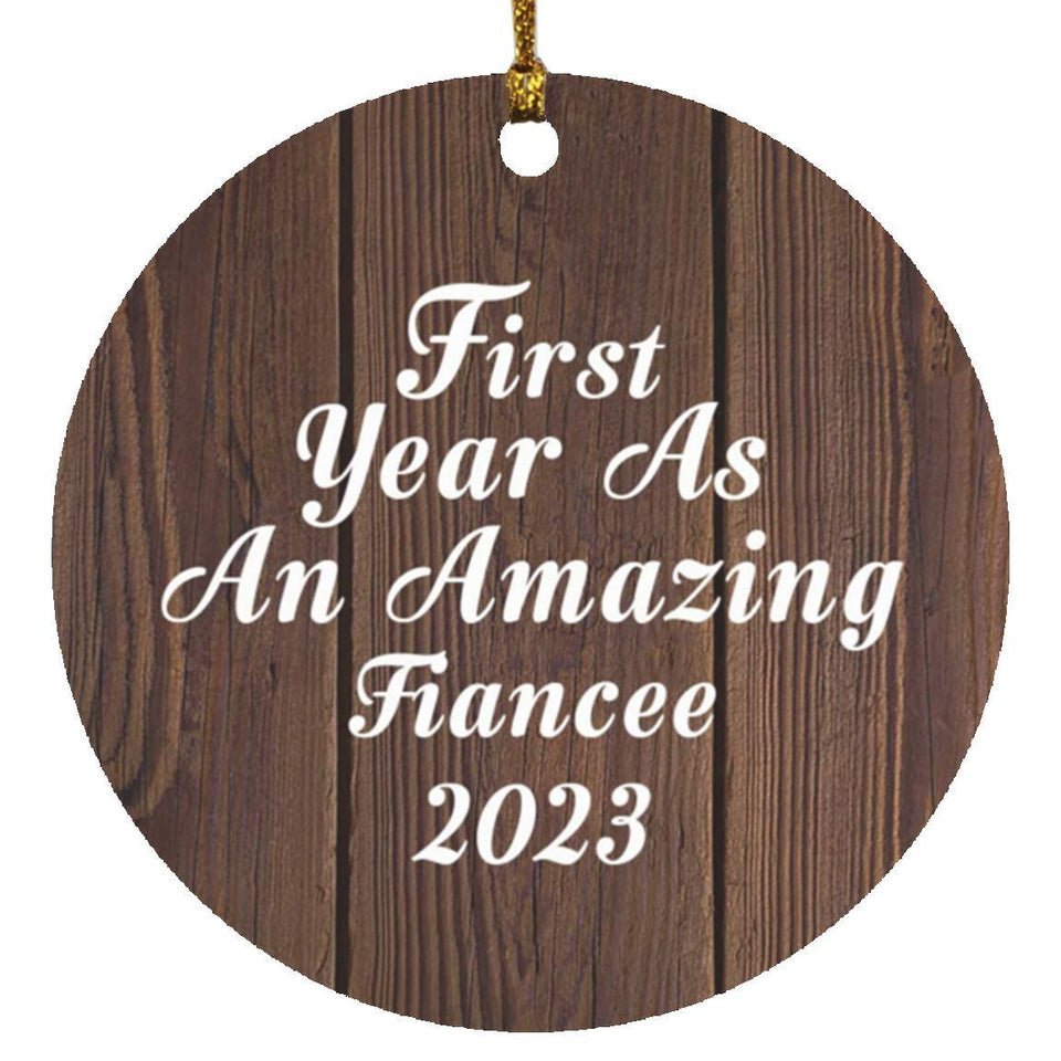 First Year As An Amazing Fiancee 2023 - Circle Ornament D