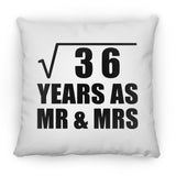 6th Anniversary Square Root of 36 Years As Mr & Mrs - Throw Pillow