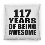 117th Birthday 117 Years Of Being Awesome - Throw Pillow