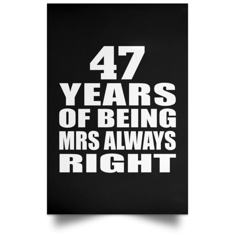 47th Anniversary 47 Years of Being Mrs Always Right - Poster Portrait