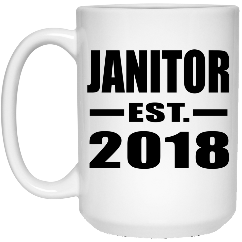 Janitor Established EST. 2018 - 15 Oz Coffee Mug