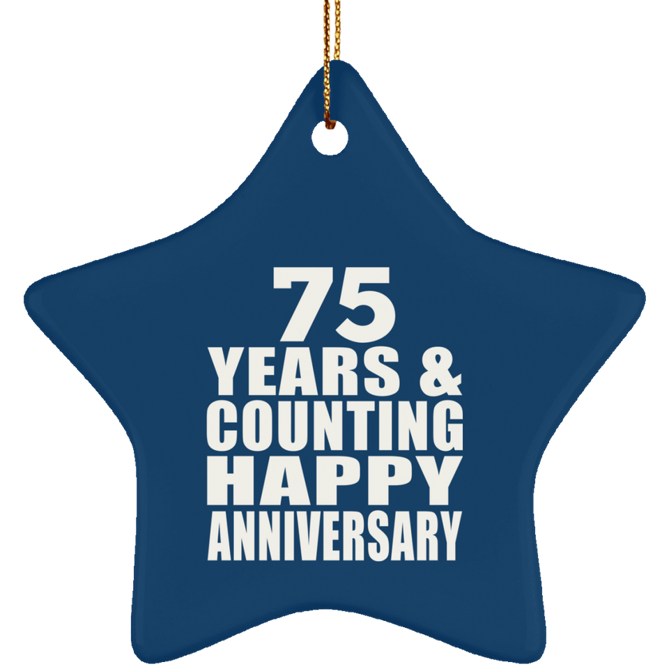 Happy 75th Anniversary 75 Years & Counting - Star Ornament