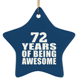 72nd Birthday 72 Years Of Being Awesome - Star Ornament