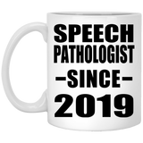 Speech Pathologist Since 2019 - 11oz Coffee Mug
