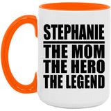 Stephanie The Mom The Hero The Legend - 15oz Accent Mug Orange