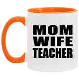 Mom Wife Teacher - 11oz Accent Mug Orange