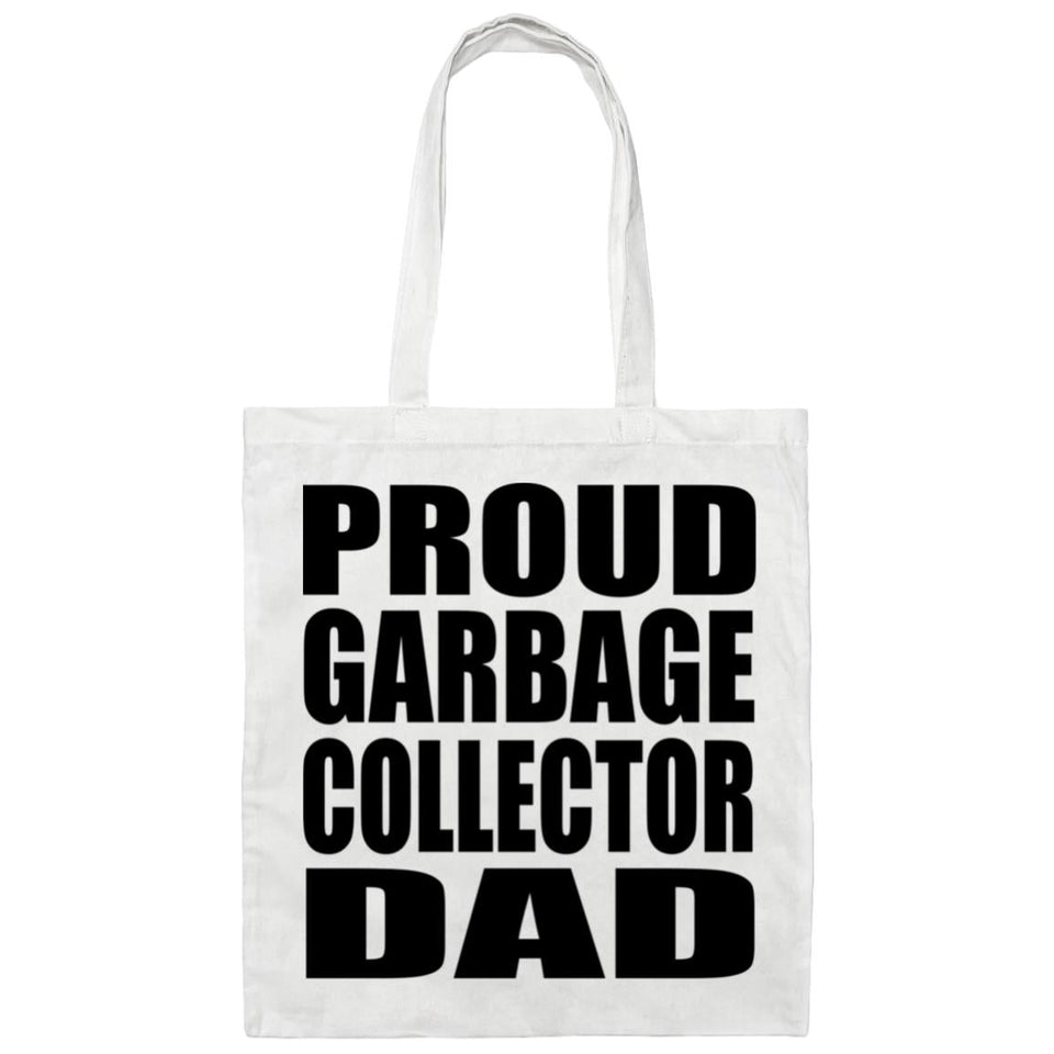 Proud Garbage Collector Dad - Tote Bag White