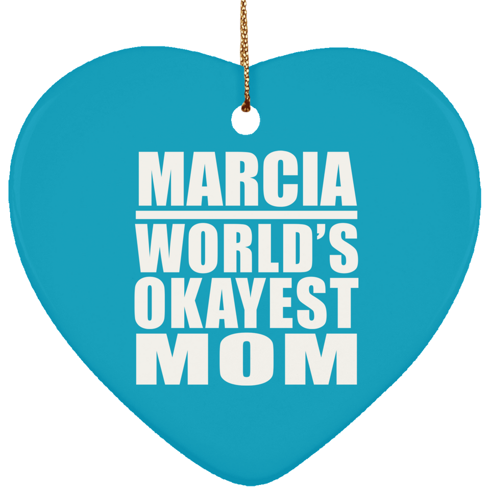 Marcia World's Okayest Mom - Heart Ornament
