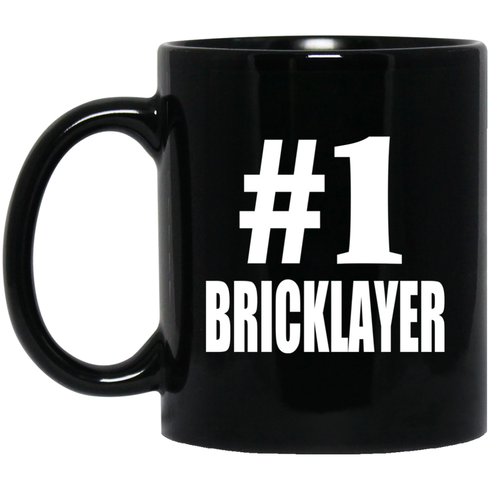 Number One #1 Bricklayer - 11 Oz Coffee Mug Black