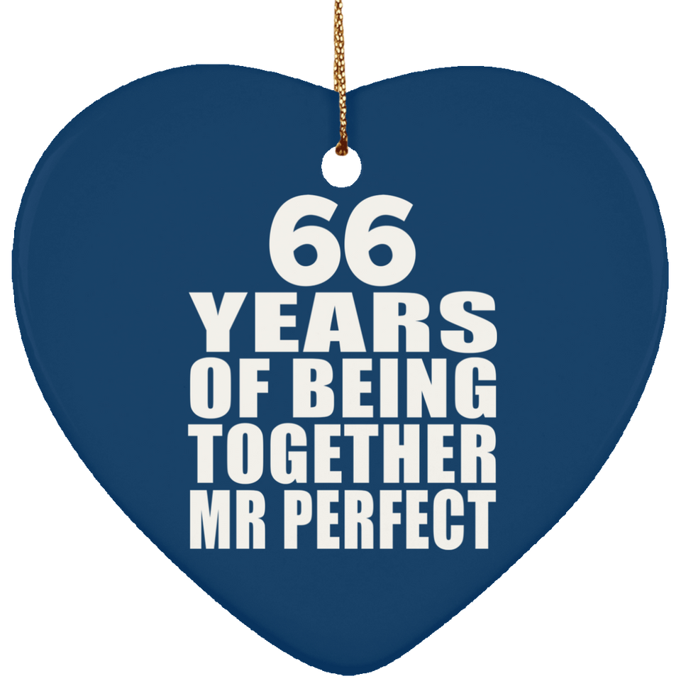 66th Anniversary 66 Years Of Being Mr Perfect - Heart Ornament
