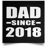 Dad Since 2018 - Poster Square