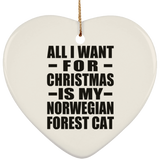 All I Want For Christmas Is My Norwegian Forest Cat - Heart Ornament