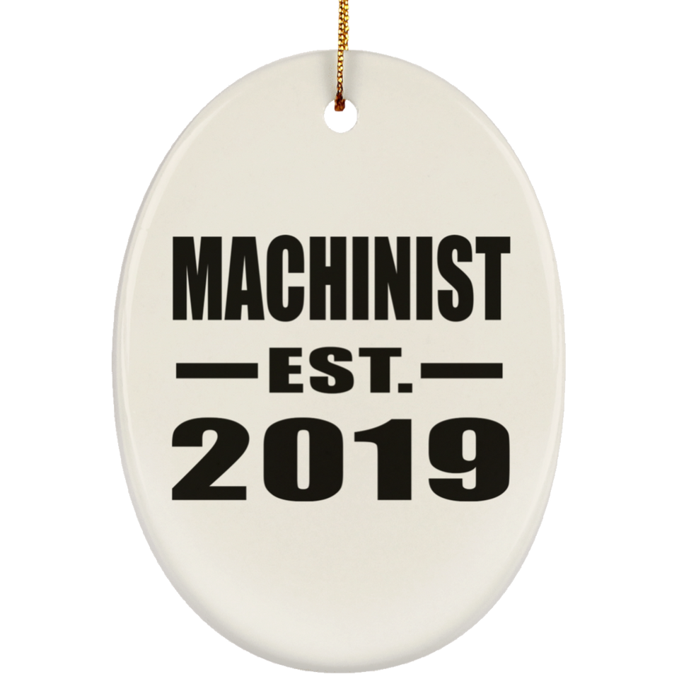 Machinist Established EST. 2019 - Oval Ornament
