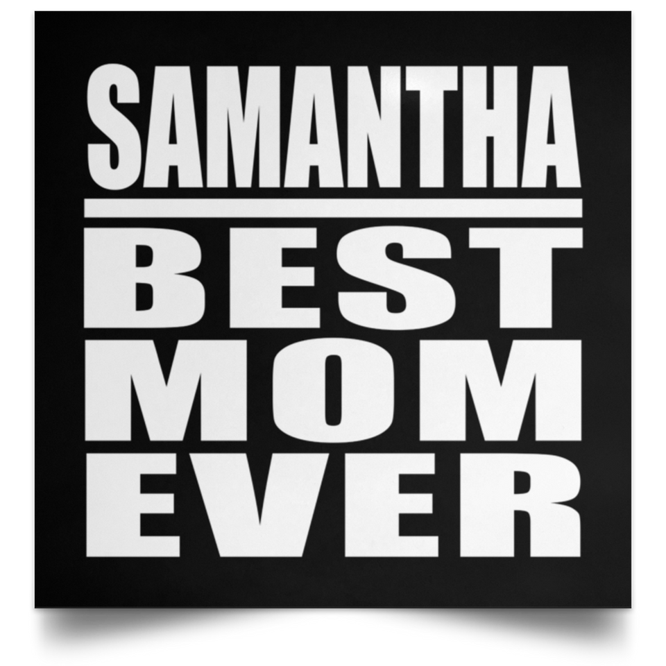 Samantha Best Mom Ever - Poster Square