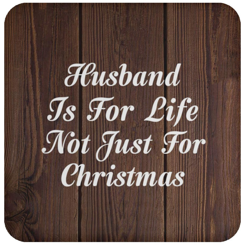 Husband Is For Life Not Just For Christmas - Drink Coaster D