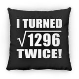72nd Birthday I Turned Square Root of 1296 Twice - Throw Pillow Black