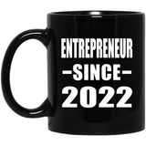 Entrepreneur Since 2022 - 11oz Coffee Mug Black